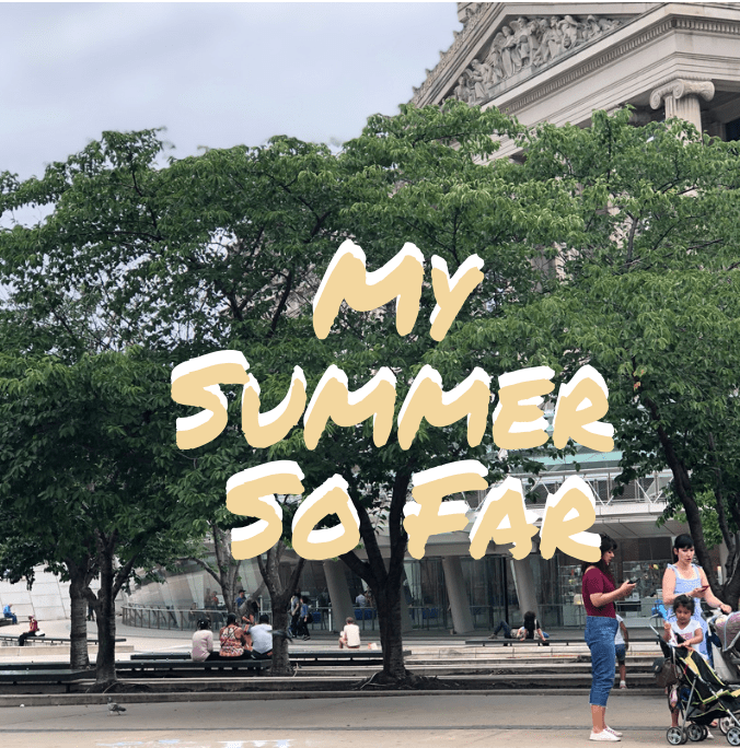 My Summer So&nbsp;Far